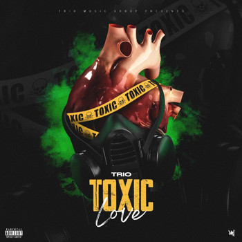 Trio - Toxic Love (Explicit)