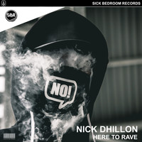 Nick Dhillon - Here To Rave