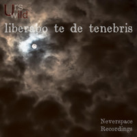 Urs Wild - Liberabo Te De Tenebris (Explicit)