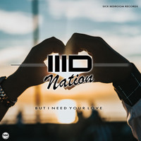 3D Nation - But I need your love