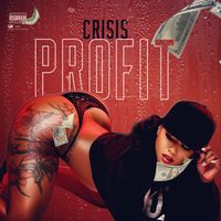 CRISIS - Profit (Explicit)