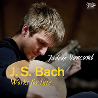 Jadran Duncumb - Bach: Works for lute