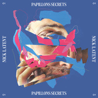 Nick Latent - Papillons secrets (Single)