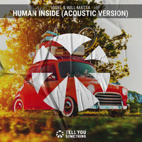 Vigel & Will Matta - Human Inside (Acoustic Version)