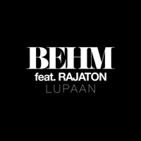 BEHM - Lupaan (feat. Rajaton)