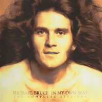 Michael Bruce - In My Own Way: The Complete Sessions