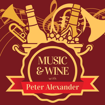Peter Alexander - Music & Wine with Peter Alexander