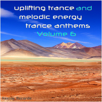 Various Artists - Uplifting Trance and Melodic Energy Trance Anthems, Vol. 6
