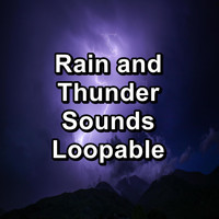 Rain - Rain and Thunder Sounds Loopable