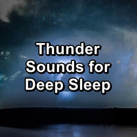 Sleeping Nature Sound - Thunder Sounds for Deep Sleep