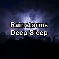 Sleep Baby Sleep - Rainstorms Deep Sleep