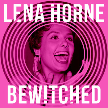 Lena Horne - Bewitched