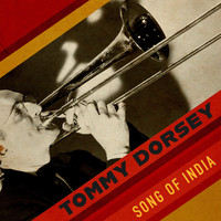 Tommy Dorsey - Song of India