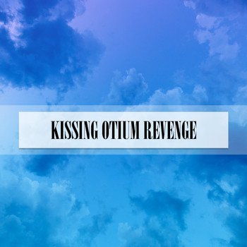 Various Artists - KISSING OTIUM REVENGE