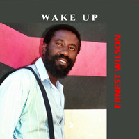 Ernest Wilson - Wake Up