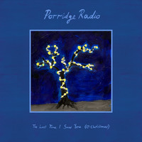 Porridge Radio - The Last Time I Saw You (O Christmas)