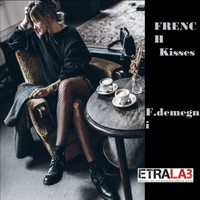 Francesco Demegni - French Kisses