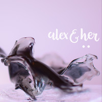 Alex & Her - Two