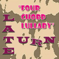 Late Turn - Four Chord Lullaby