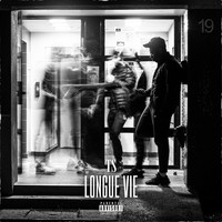 Ts - Longue Vie (Explicit)