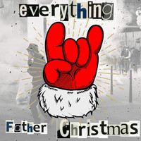 Everything - Father Christmas