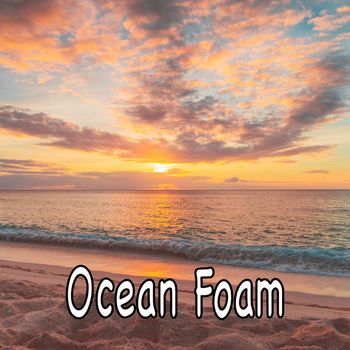 Ocean Sounds - Ocean Foam