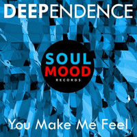 DEEPENDENCE - You Make Me Feel
