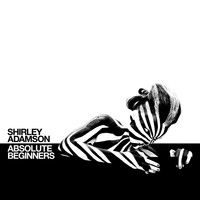 Shirley Adamson - Absolute Beginners