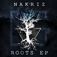 Nakriz - Roots - EP (Explicit)