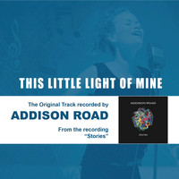 Addison Road - This Little Light of Mine