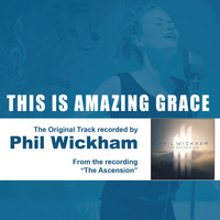 Phil Wickham - This Is Amazing Grace