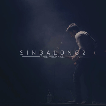 Phil Wickham - Singalong 2
