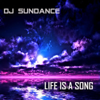 Dj Sundance / - Life is a Song