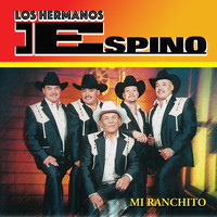 Los Hermanos Espino - Mi Ranchito