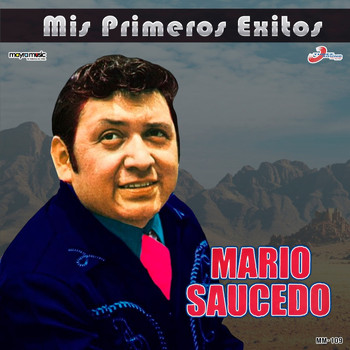 Mario Saucedo - Mis Primeros Éxitos