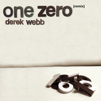 Derek Webb - One Zero Remix