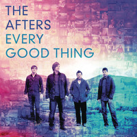 The Afters - Every Good Thing