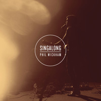 Phil Wickham - Singalong (Live)