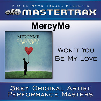 MercyME - Won't You Be My Love (Performance Tracks)