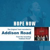 Addison Road - Hope Now (The Original Accompaniment Track as Performed by Addison Road)