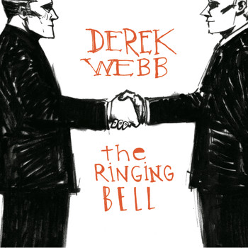 Derek Webb - The Ringing Bell