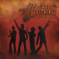 Rock 'N' Roll Worship Circus - Welcome to the Rock 'N' Roll Circus