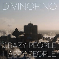DivinoFino - Crazy People, Happy People