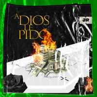 JR - A Dios le pido (Explicit)