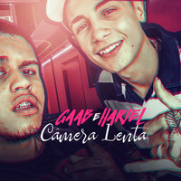 Gaab & Mc Hariel - Câmera Lenta (Explicit)