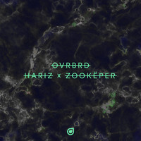 Hariz - OVRBRD (Zookëper Remix)
