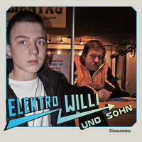 Elektro Willi und Sohn - Diamanten (Explicit)