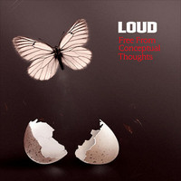 Loud - Free from Conceptual Thoughts (Explicit)
