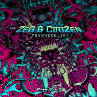 Zeg and Cirizen - Psychedelix