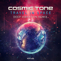 Cosmic Tone - Travel in Space (Deep Vibration Remix)